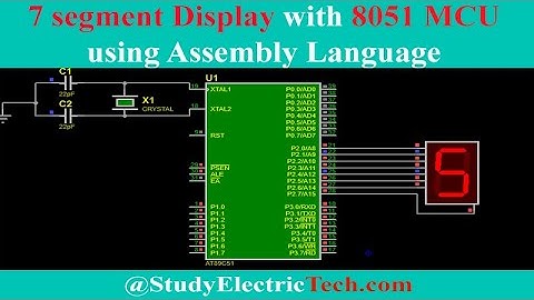 7 Segment Display with 8051 Microcontroller using Assembly Language