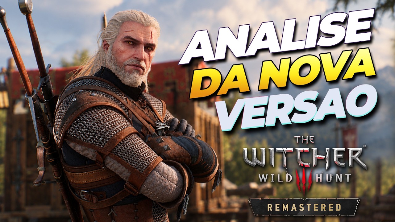 Análise da NOVA VERSÃO de THE WITCHER 3 REMASTERED! - O que era bom, ficou ainda MELHOR!