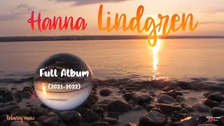 Hanna Lindgren: Full Album (2021- 2022) -Peaceful music-