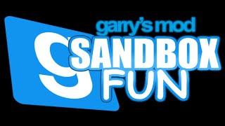 Sanbox Fun. Garry’s Mod