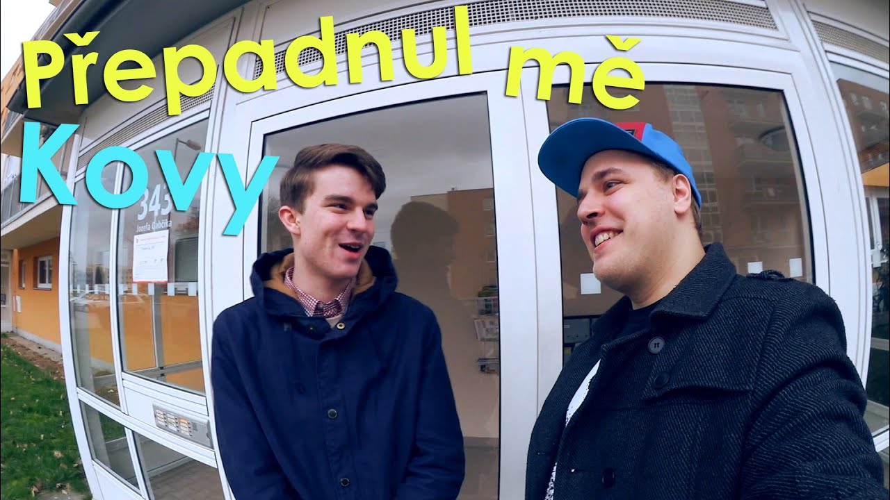 Přepadnul mě Kovy