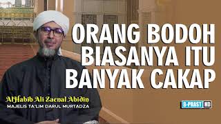 MENANGGAPI ORANG B0D00H BANYAK CAKAP | HABIB ALI ZAENAL ABIDIN AL HAMID