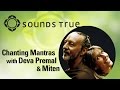 Deva Premal & Miten - Abundance (Chanting Mantras)