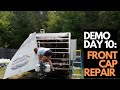 Rv water damage repair demo day 10 front cap repair