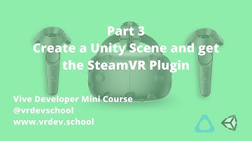 Vive VR Game Developer Tutorial - Part 3 - Create a Unity Scene and get the SteamVR Plugin