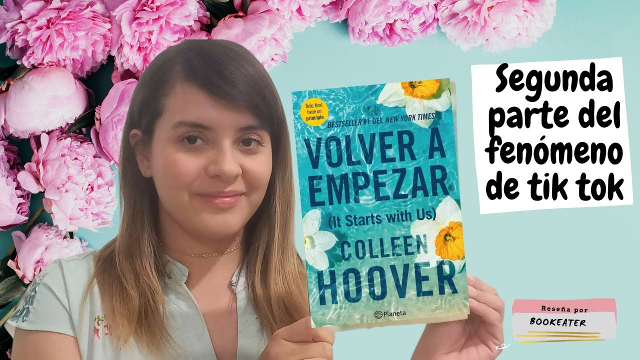 📚📚Bookeater📚📚 | Volver a empezar (It Starts with Us) por Collen Hoover ...