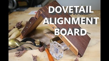 A Fancy Dovetail Alignment Board