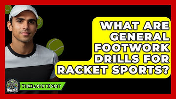 What Are General Footwork Drills For Racket Sports? - The Racket Xpert