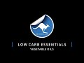 Low carb essentials  vegetable oils