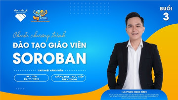 KHÓA ĐÀO TẠO GIÁO VIÊN SOROBAN BUỔI 3|BIGBRAIN SOROBAN