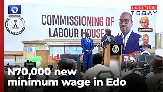 Why I Increased Minimum Wage To N70 000 - Obaseki Politics Today