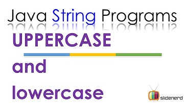 90 Java String toLowercase() and toUppercase() |