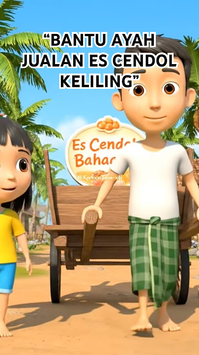 Bantu ayah jualan es cendol keliling #fyp #kartun #filmkartunterbaru #cartoon #kartunjadul