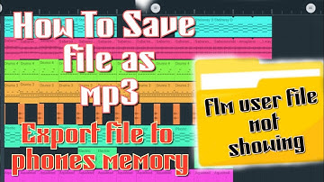 How to save files as mp3 on fl Studio Mobile... flm user file folder not showing