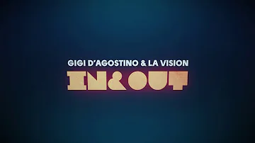Gigi D'Agostino & LA Vision - In & Out ( Official Lyric Video )