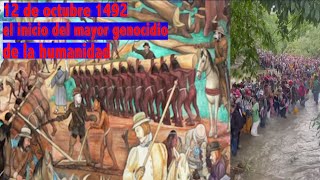 12 de octubre de 1492 - El año que empezó el mayor genocidio de la humanidad