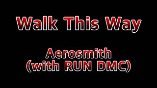 Walk This Way - Aerosmith(With RUN DMC)
