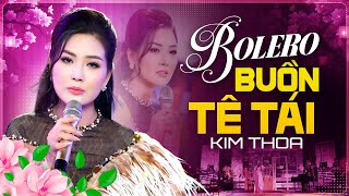 Nhạc Trữ Tình Bolero Mới Nhất 2025 - Hoa Hậu Kim Thoa Hát Bolero Buồn Tê Tái