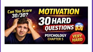 Psychology Chapter 5: Motivation | 30 Hard University Questions (Freshman Final Exam