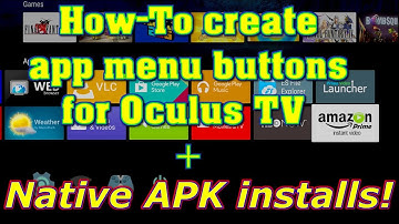 Native APK installs and Oculus TV menu shortcuts on the Oculus Go!