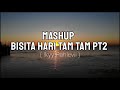 MASHUP BISITA HARI TAM TAM PART2 ( Ikyy Pahlevii )