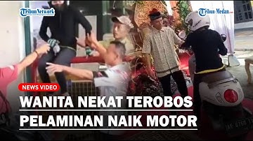 TERUNGKAP Motif Wanita Nekat Terobos Pelaminan Naik Sepeda Motor
