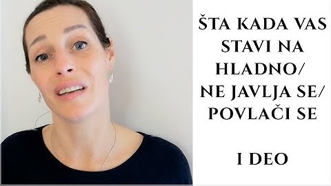 Šta kada vas stavi na hladno | Ignoriše | Nestane - prvi deo