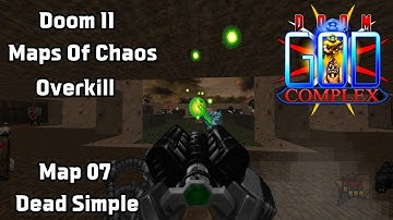 Doom God Complex Slaughter | Maps Of Chaos Overkill Doom II | Map 07 - Dead Simple
