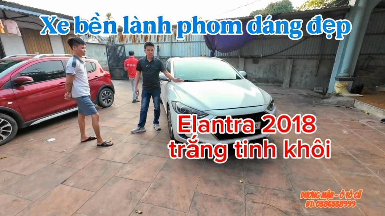 Vợ chồng trẻ Phú Thọ lên đời xe, để lại cho em chiếc Elantra 2018 2.0 