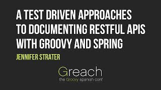 A Test Driven Approaches to Documenting RESTful APIs with Groovy and Spring REST Docs - Jenn Strater Net Worth