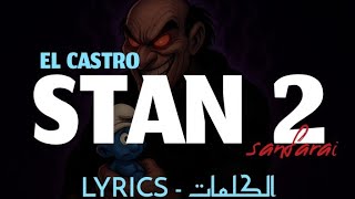 EL CASTRO - STAN 2 { SANFARAI } + LYRICS