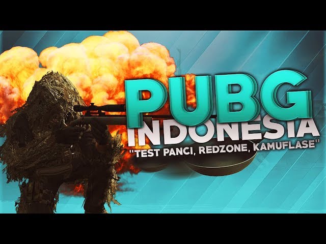 PUBG Indonesia - Test Panci, Redzone, Kamuflase class=