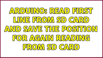 Arduino: read first line from sd card and save the position for again reading from sd card