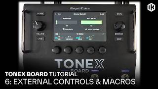 TONEX Board Tutorial 6: External Controls & Macros