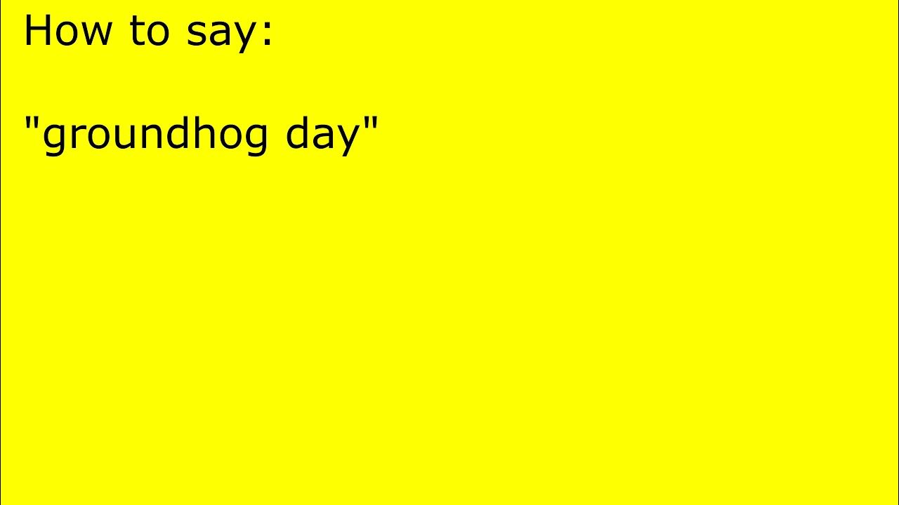 How to pronounce groundhog day - YouTube
