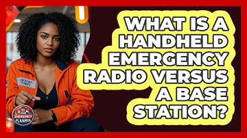 What Is A Handheld Emergency Radio Versus A Base Station? - Your Emergency Planner