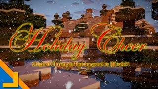 Holiday Cheer - JJCraft31 Original Christmas Instrumental