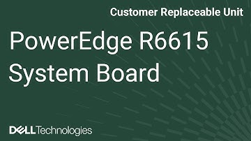 Dell PowerEdge R6615: Remove/Install System Board