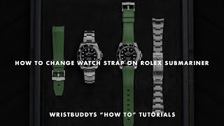 How To Change Watch Rolex Submariner Wristbuddys Tutorials