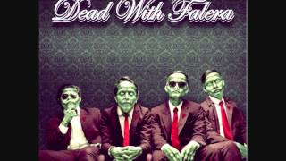 Dead with falera - Hey guys lets start from now