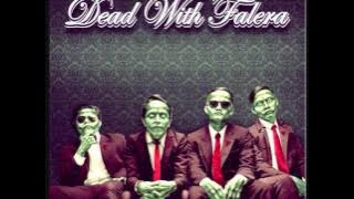 Dead with falera - Hey guys lets start from now