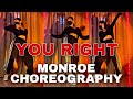 ‘You Right’ - Monroe Choreography