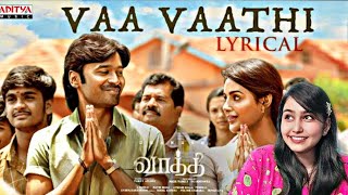 Vaa Vaathi Lyrical Song | SIR Songs | Dhanush, Samyuktha | GV Prakash Kumar | Venky Atluri