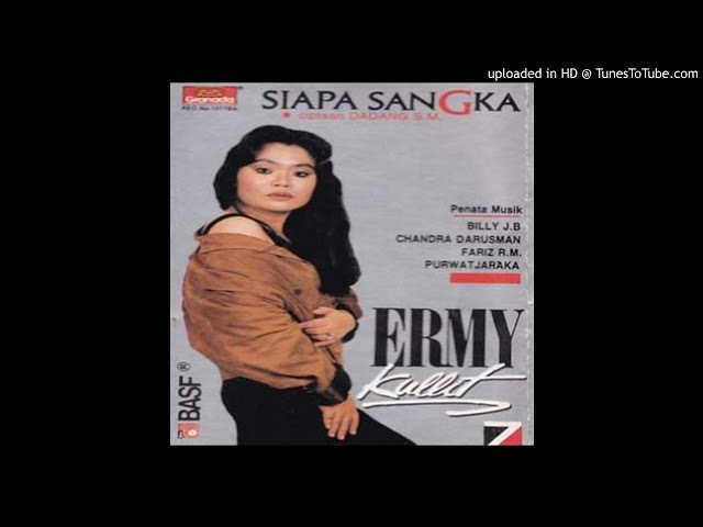 Ermy Kullit - Siapa Sangka - Composer : Dadang S.Manaf 1992 (CDQ) class=