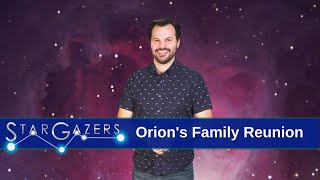 Orion's Family Reunion | March 1 - March 7 | Star Gazers