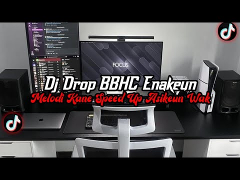 DJ Drop BBHC Enakeun Full Bass || Melodi JJ kane Speed Up Asikeun Viral Tik Tok Terbaru 2025