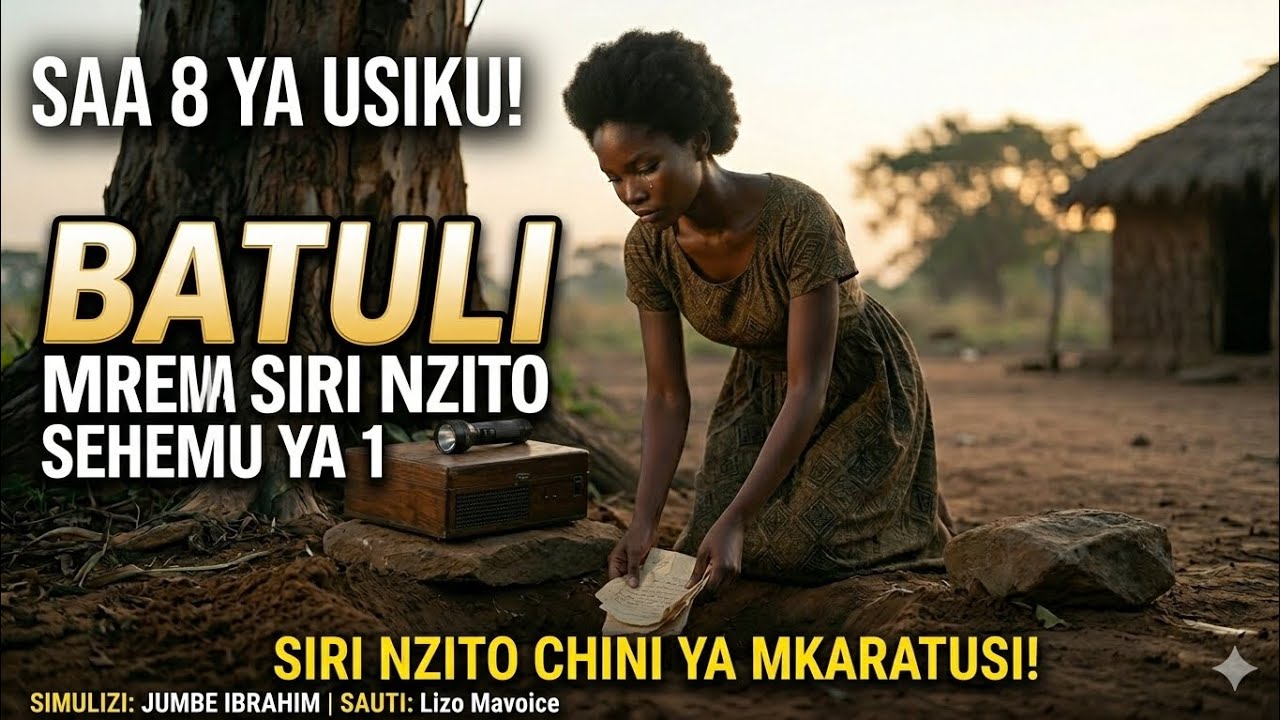 SIMULIZI: BATULI – Siri ya Mrembo Aliyeshindwa Kutabasamu Kwa Miaka 5!@MZEEOCHU @lukmanfafa1997 