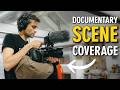 How To Film Dynamic Documentary Scenes FULL BREAKDOWN
