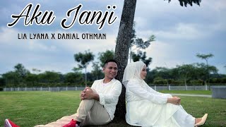 Lia Lyana X Danial Othman - Aku Janji [ Official Music Video ]