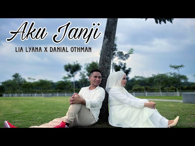 Lia Lyana X Danial Othman - Aku Janji [ Official Music Video ] class=